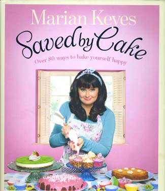 Saved by Cake - Over 80 Ways To Bake Yourself Happy by Marian Keyes (Penguin, hardback; 230pp &Atilde;&fnof;&Acirc;&cent;&Atilde;&cent;&acirc;&sbquo;&not;&Aring;&iexcl;&Atilde;&sbquo;&Acirc;&not;15.99)